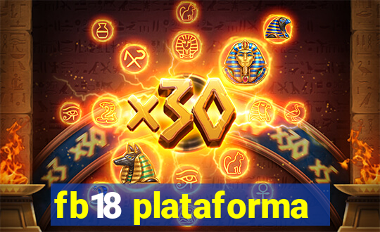 fb18 plataforma